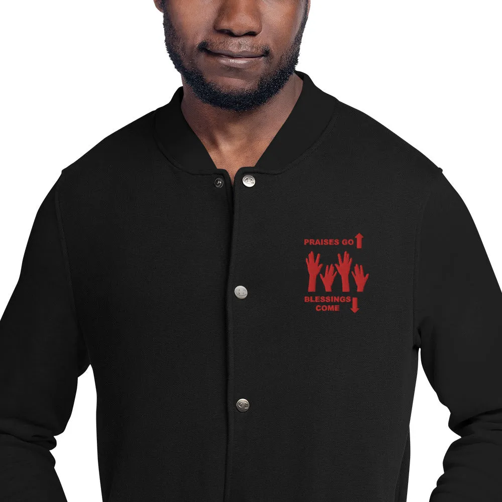 Praises Up Embroidered Champion Bomber Jacket